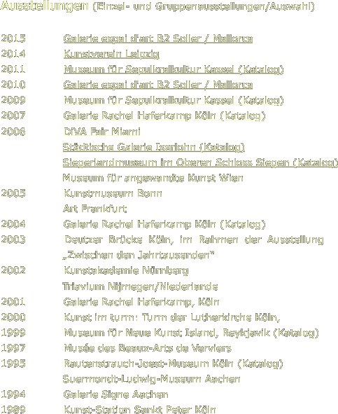 Ausstellungen (Einzel- und Gruppenausstellungen/Auswahl)